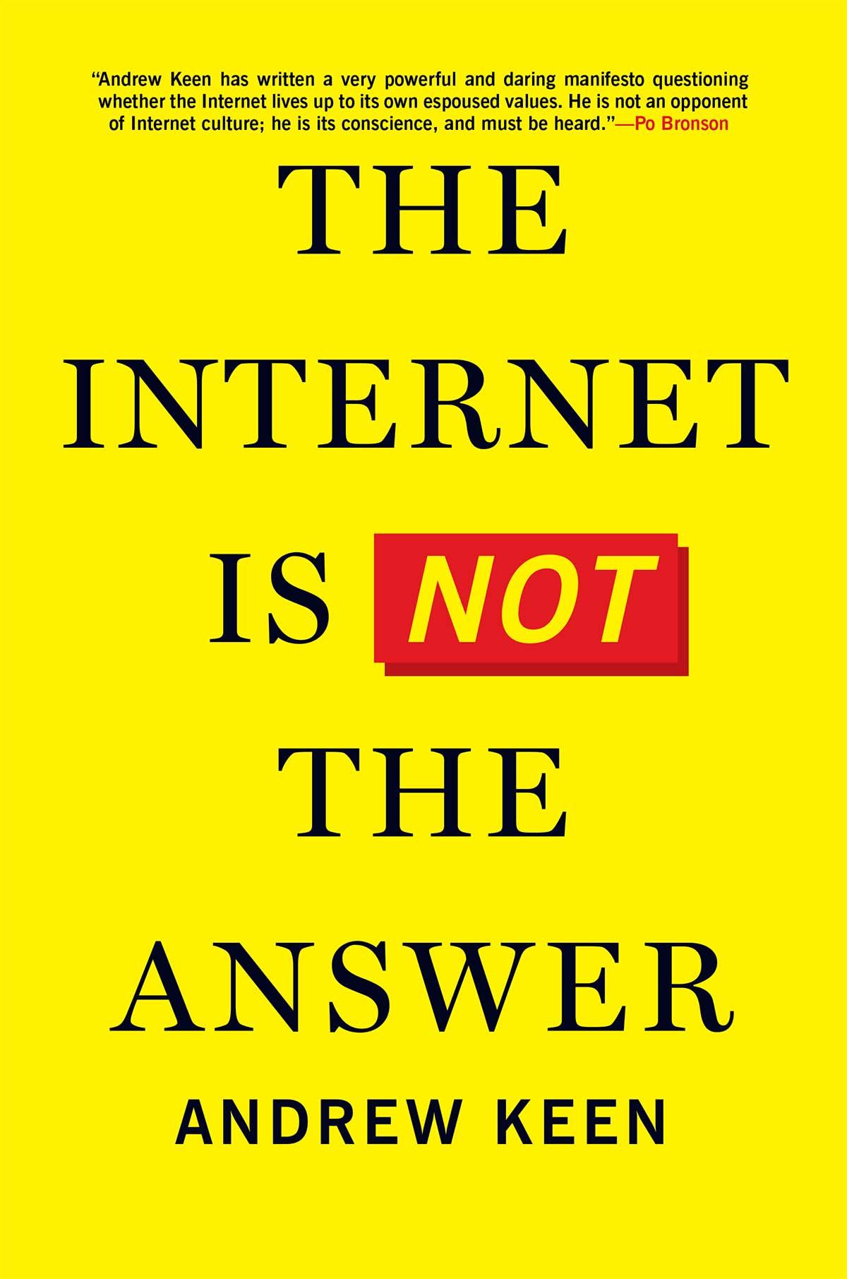 The Internet Is Not the Answer, by Andrew Keen book cover