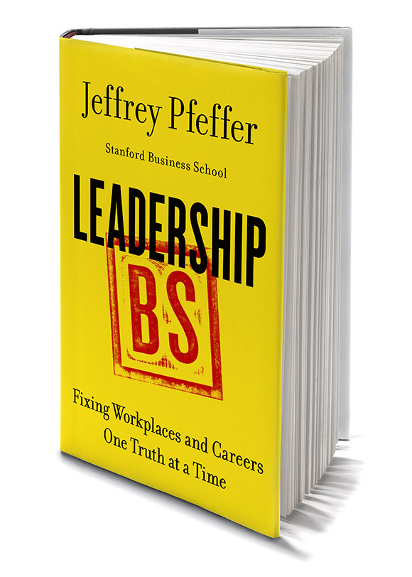 Jeffrey Pfeffer's "Leadership BS"