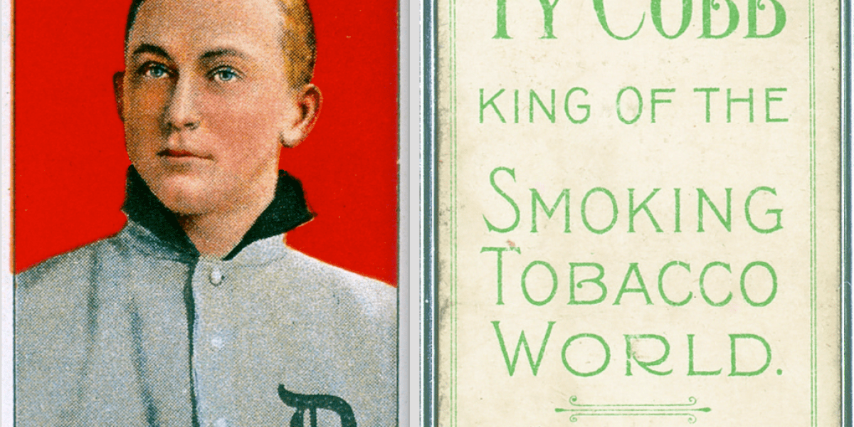 ty cobb king of the smoking tobacco world Its rarest advertising back available on a T206 card and the ad can only be found on the back the iconic Ty Cobb portrait red background. Were super excited this incredibly Something many may be unaware