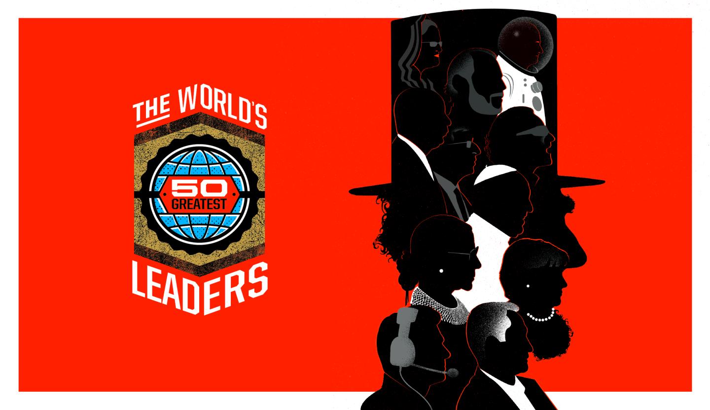 The World’s 50 Greatest Leaders