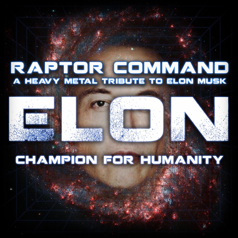 Raptor Command's "Elon Musk: Champion for Humanity"