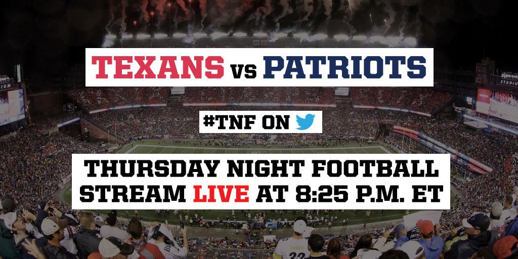 Watch Live: The Houston Texans vs. the New England Patriots on Thursday Night Football