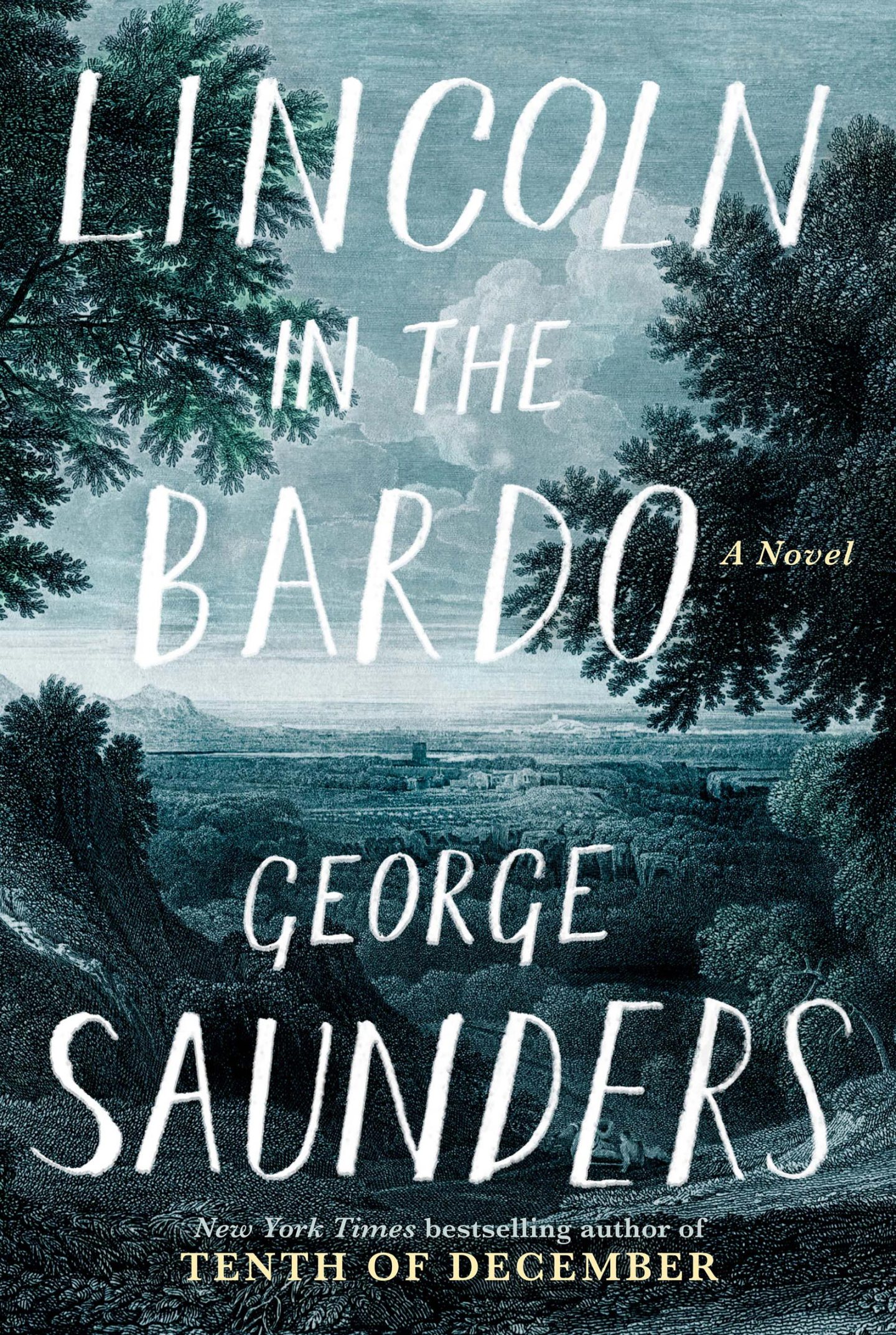 Lincoln in the Bardo: A Novel (2/14/17)by George Saunders