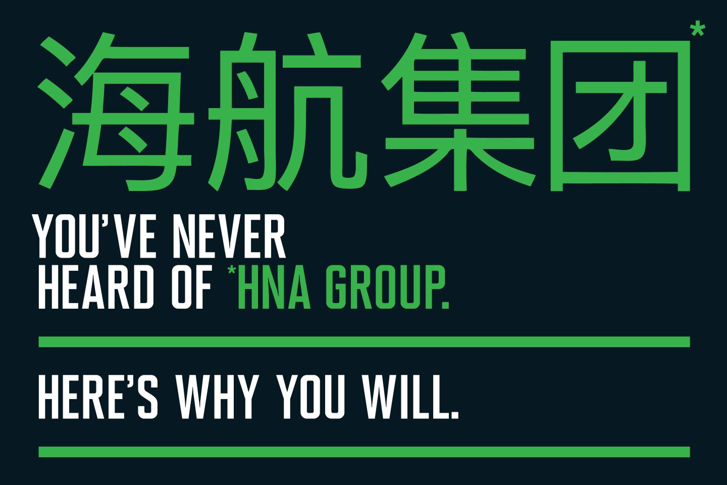 You’ve Never Heard of HNA Group. Here’s Why You Will.