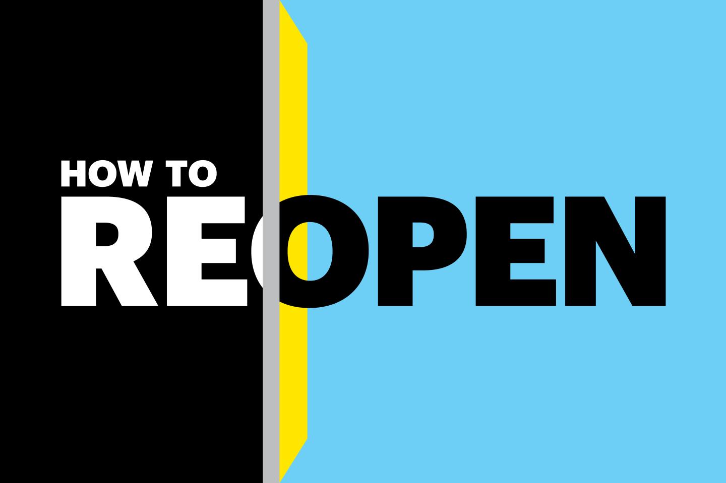 Introducing ‘How to Reopen,’ our series on business in a post-pandemic world