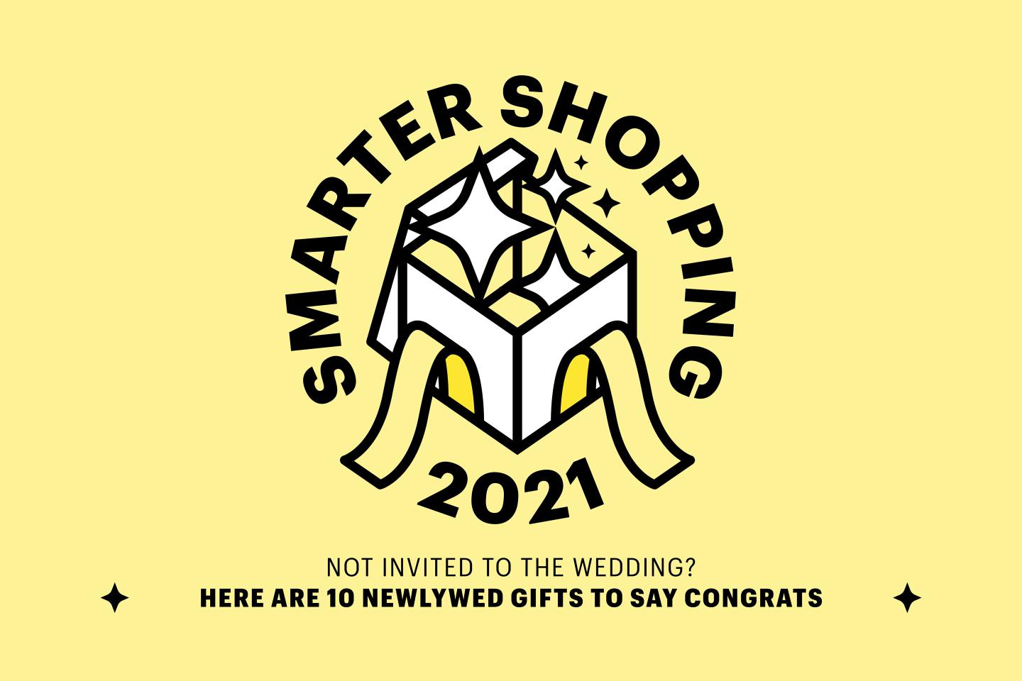 Not invited to the wedding? 10 newlywed gifts to say congrats