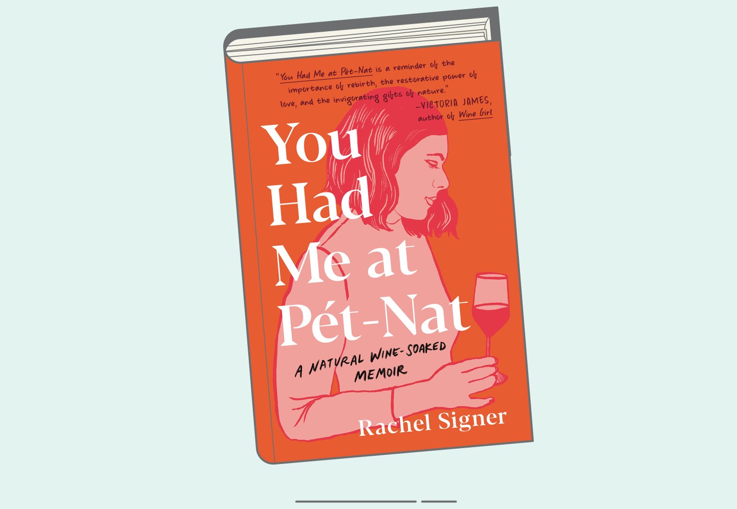 'You Had Me at Pét-Nat' by Rachel Singer
