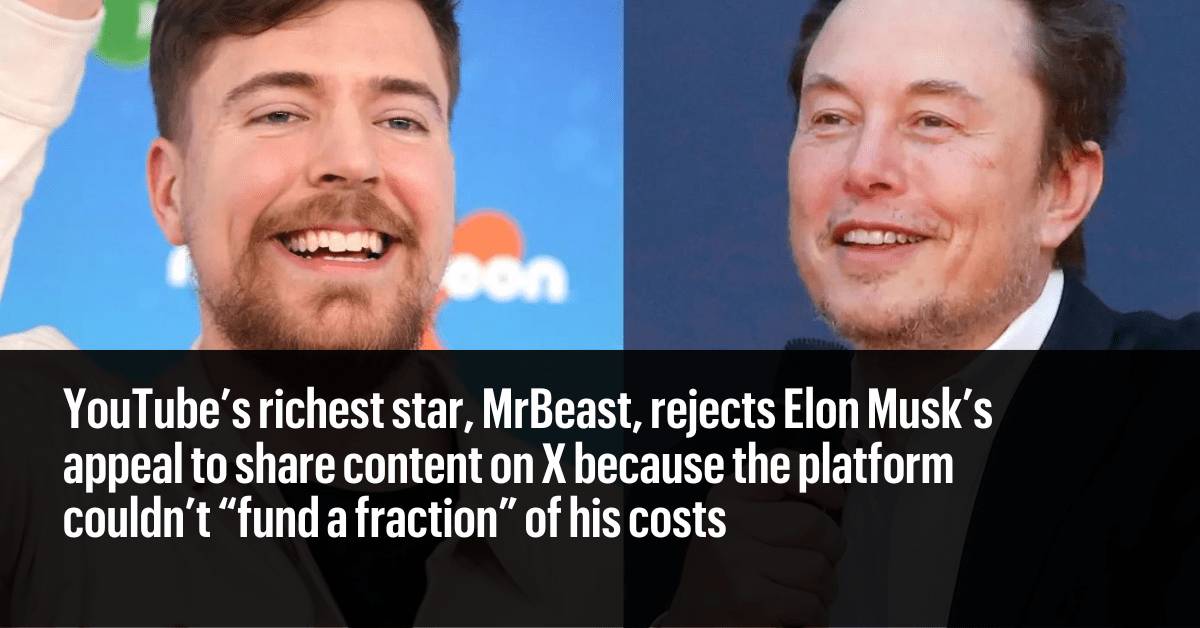 Left, MrBeast, right, Elon Musk