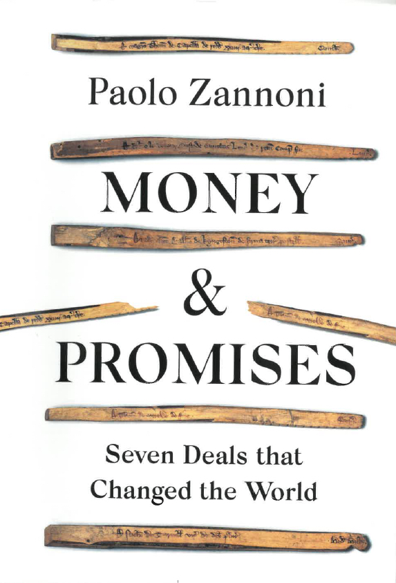"Money and Promises: Seven Deals that Changed the World," by Paolo Zannoni.