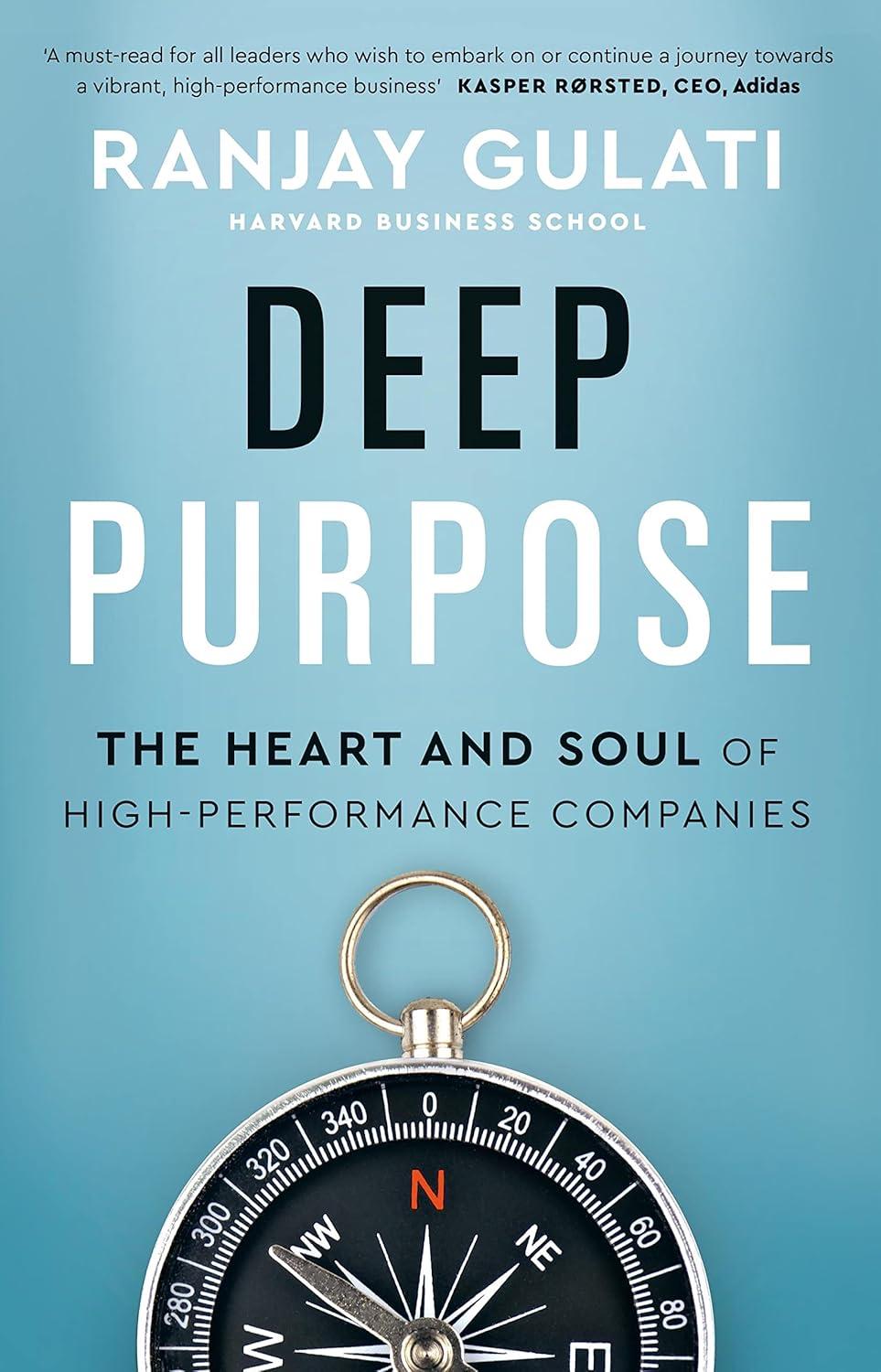 Harvard Professor Ranjay Gulati's 'Deep Purpose'