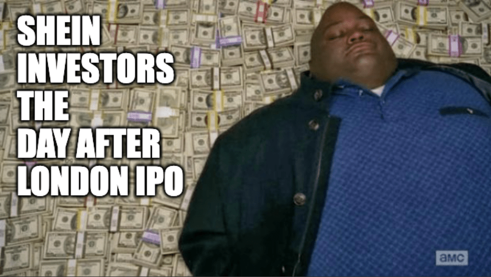 A meme featuring Huell of "Breaking Bad" laying on a bed of cash with the caption, "Shein investors the day after London IPO."