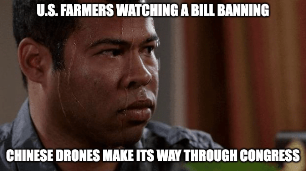 A meme of a man sweating from the comedy series "Key and Peele" with the caption, "U.S. farmers watching a bill banning Chinese drones make its way through Congress"