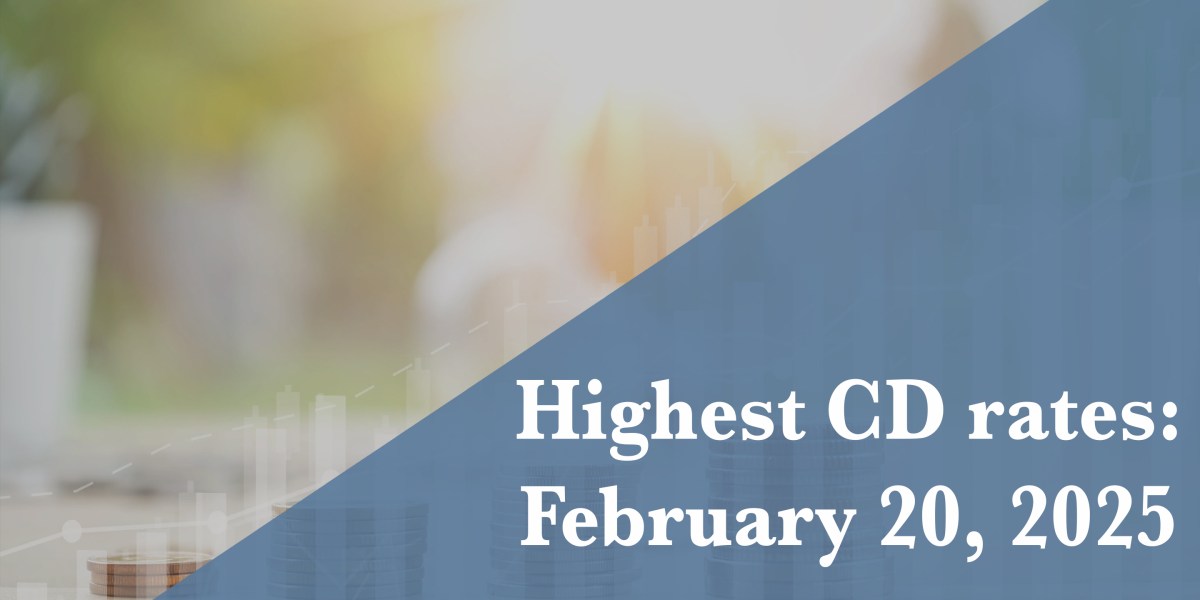 Top Cd Rates February 20 2025 Fortune