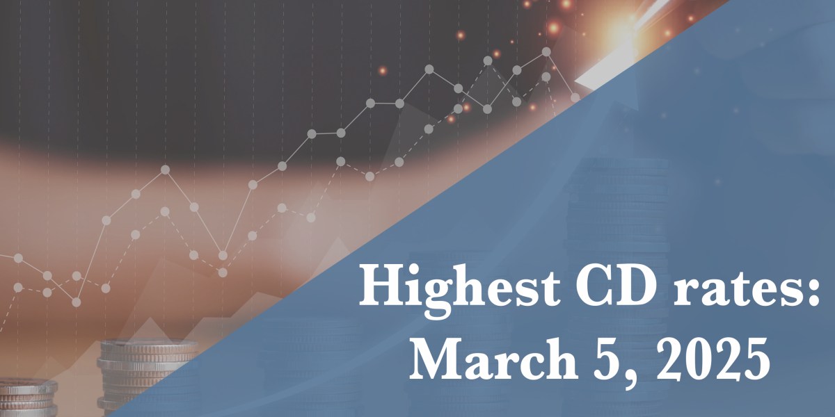 Earn up to 4.50% APY with the best CD rates available, March 5, 2025 ...