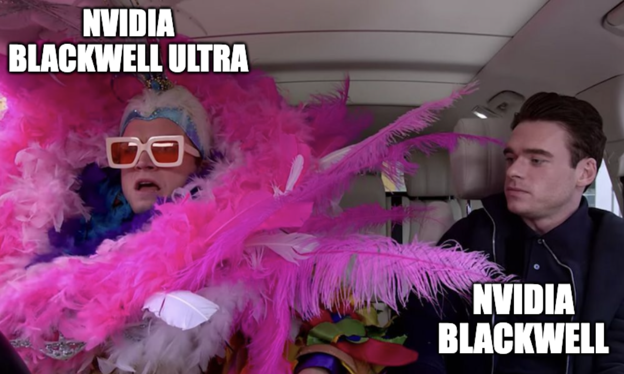 A meme featuring a frame from "Carpool Karaoke" of actors Taron Egerton (dressed as Elton John) and Richard Madden with the labels "Nvidia Blackwell Ultra" (for Egerton) and "Nvidia Blackwell" (for Madden)