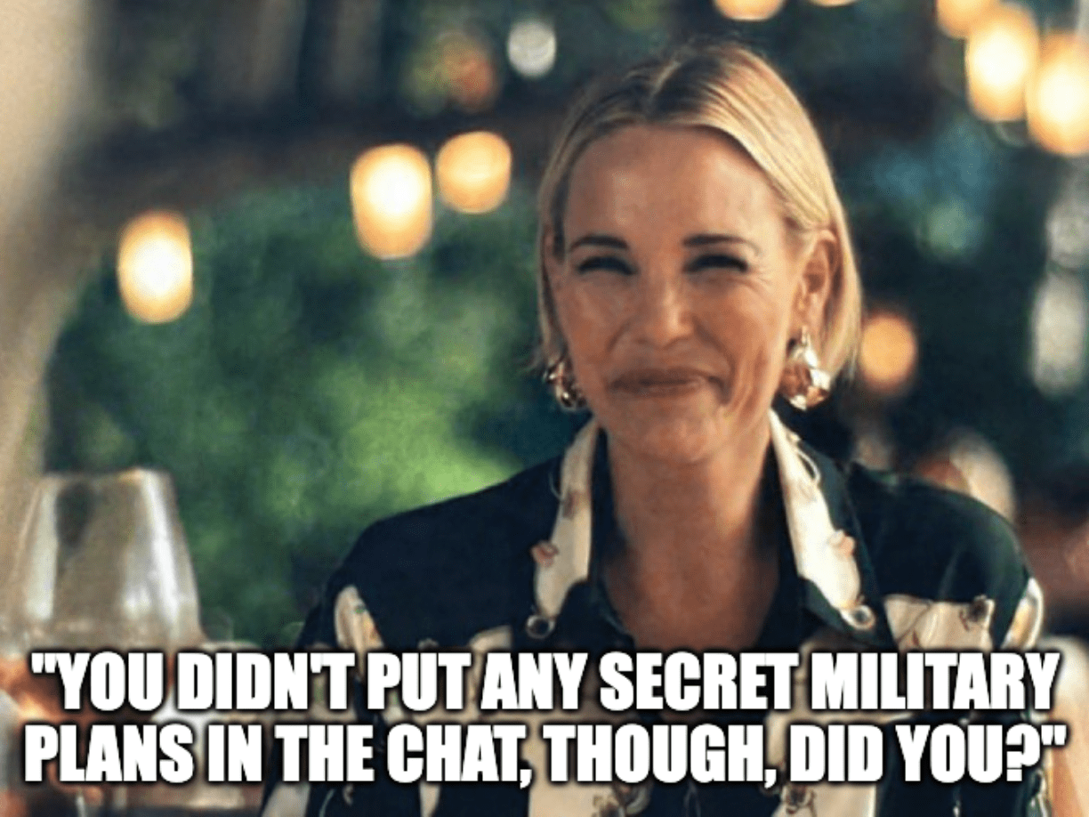 An image of a smiling Kate Bohr from Season 3 of The White Lotus with the caption, "You didn't put any secret military plans in the chat, though, did you?"