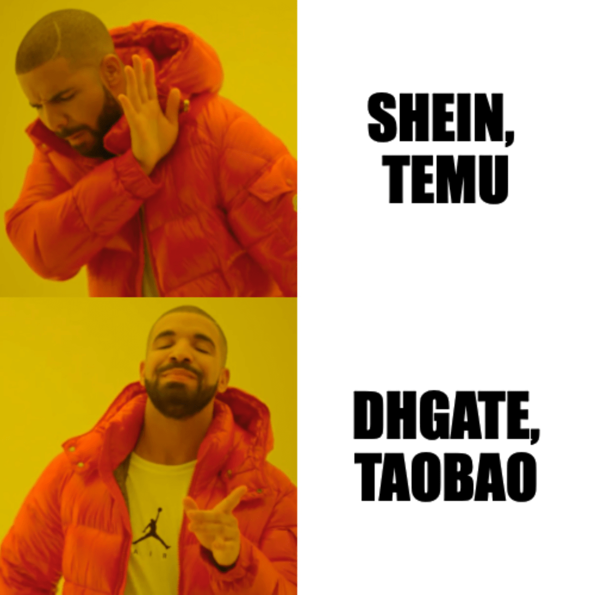 A "Hotline Bling" format meme with Drake rejecting Shein and Temu and approving DHgate and Taobao