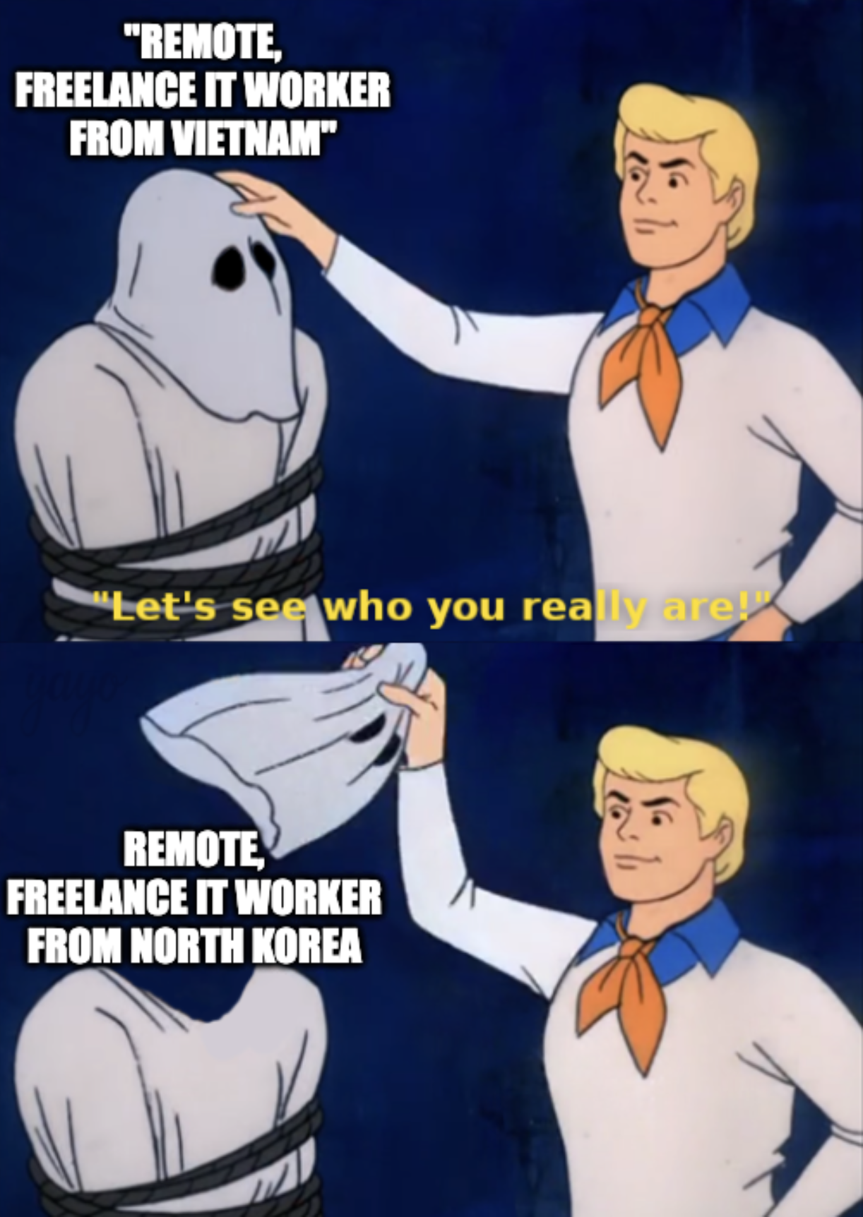 A Scooby Doo "Let's see who you really are!" meme depicting a North Korean IT worker appearing as a Vietnamese IT worker
