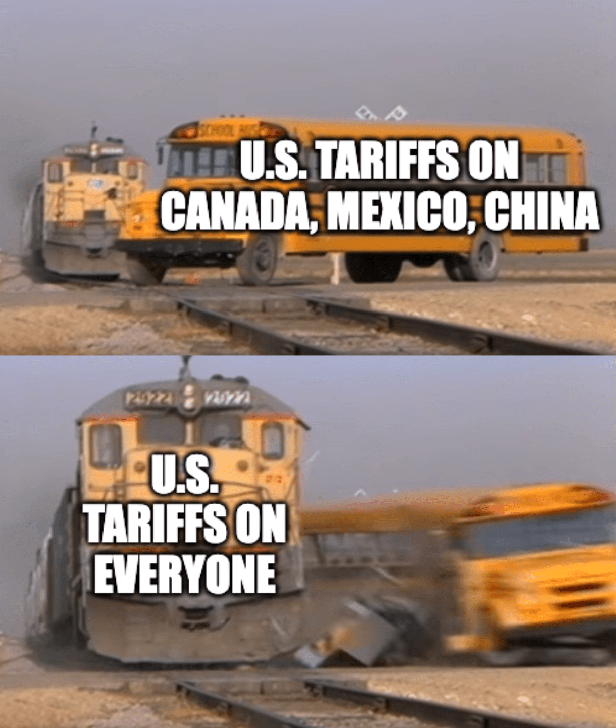 A meme of a train (labeled "U.S. tariffs on everyone") striking a schoolbus (labeled "U.S. tariffs on Canada, Mexico, China")