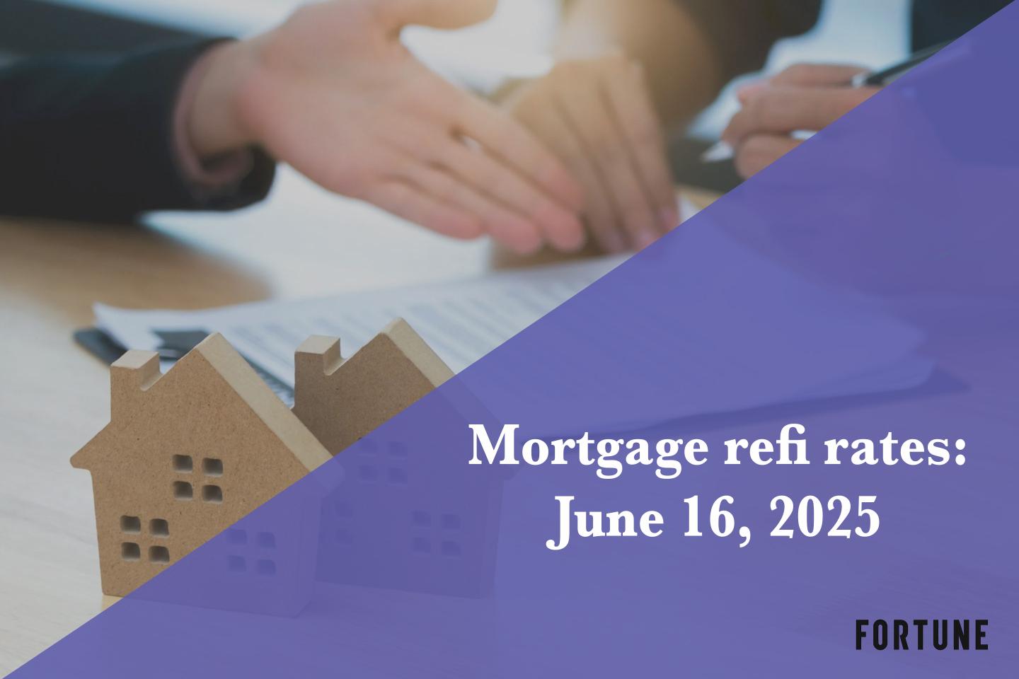 Current refi mortgage rates report for June 16, 2025