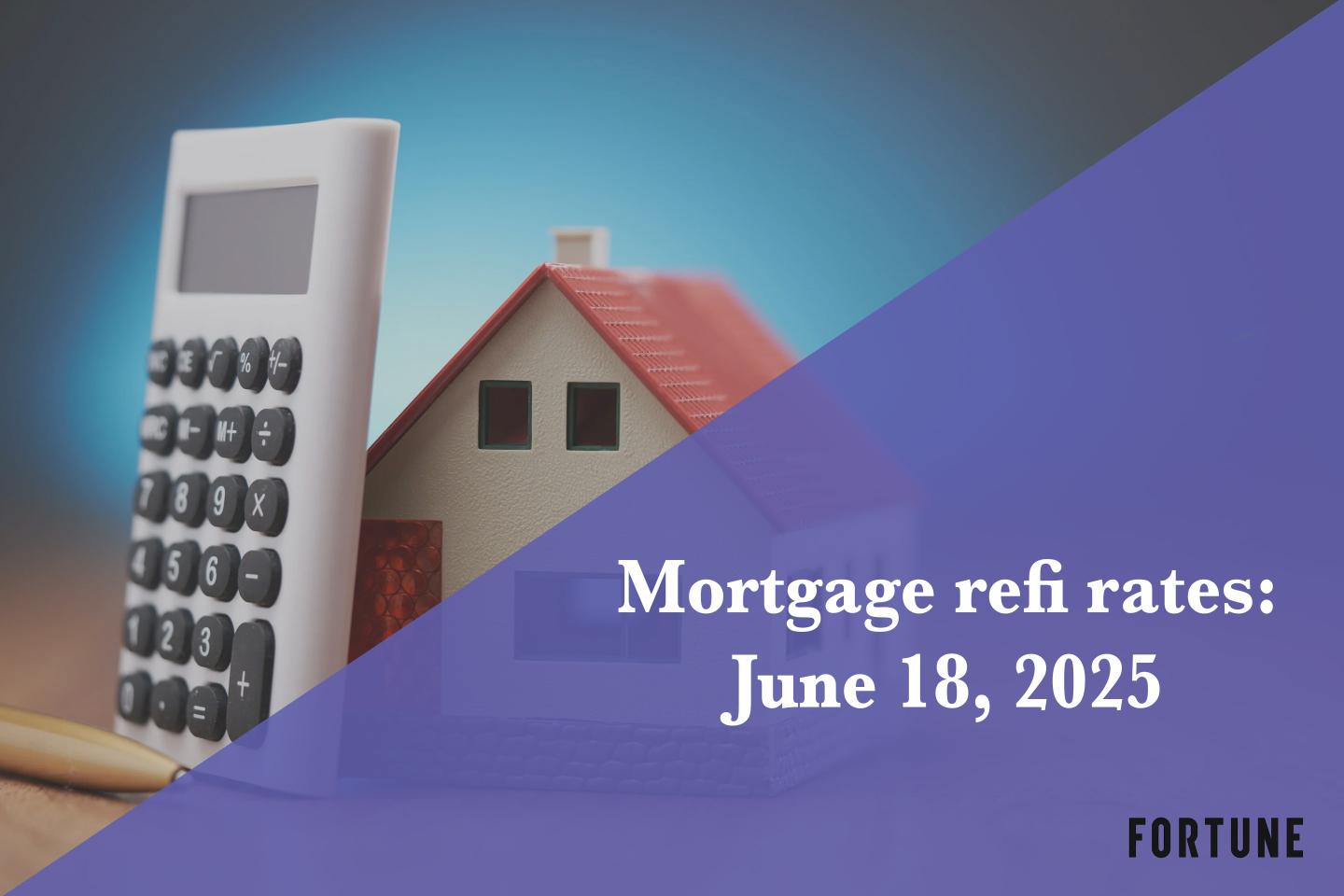 Current refi mortgage rates report for June 18, 2025