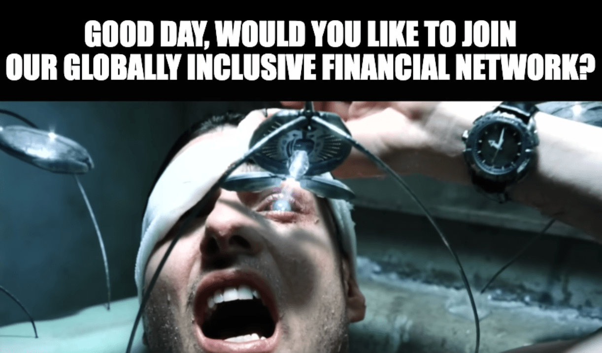 A meme featuring a still from the 2002 film "Minority Report" of the character John Anderton getting his eye forcibly scanned with the caption, "Good day, would you like to join our globally inclusive financial network?"