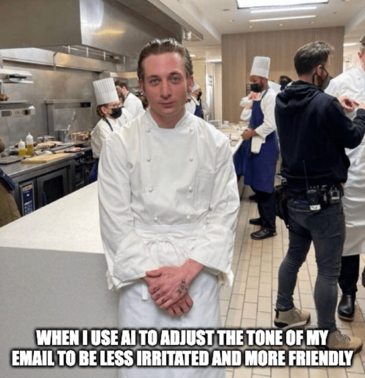 A meme featuring the character Carmy Berzatto from the TV series "The Bear" with the caption, "When I use AI to adjust the tone of my email to be less irritated and more friendly"