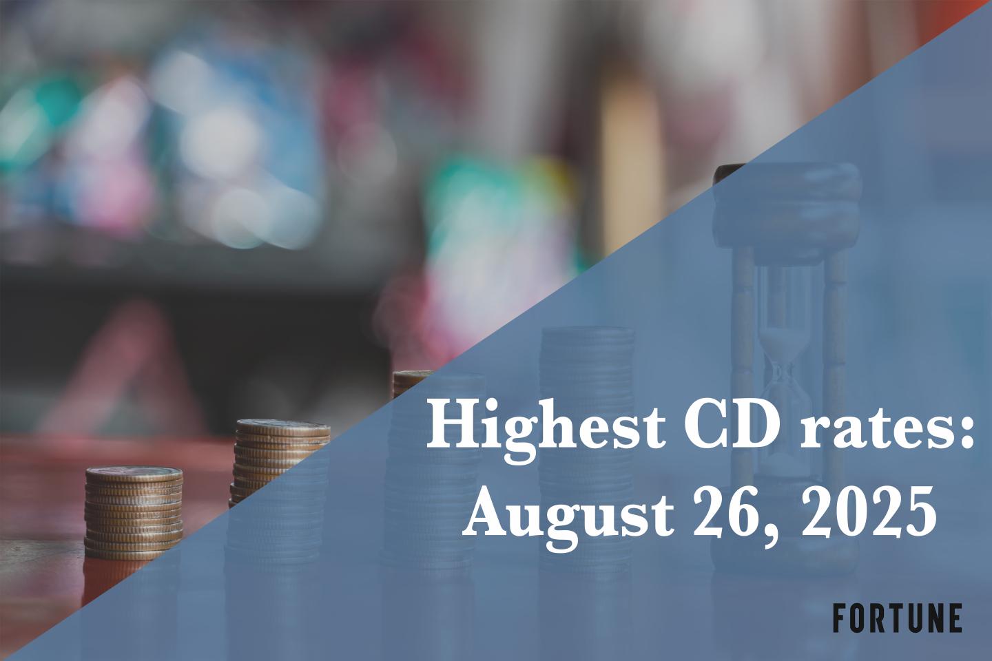 You can earn up to 4.45% APY. Check out the best CD rates on Aug. 26, 2025