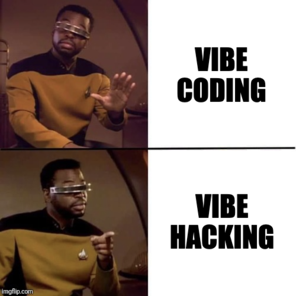 A two-panel "Hotline Bling" format meme featuring Star Trek's Geordi La Forge with the captions, "Vibe coding" (negative) and "vibe hacking" (positive)