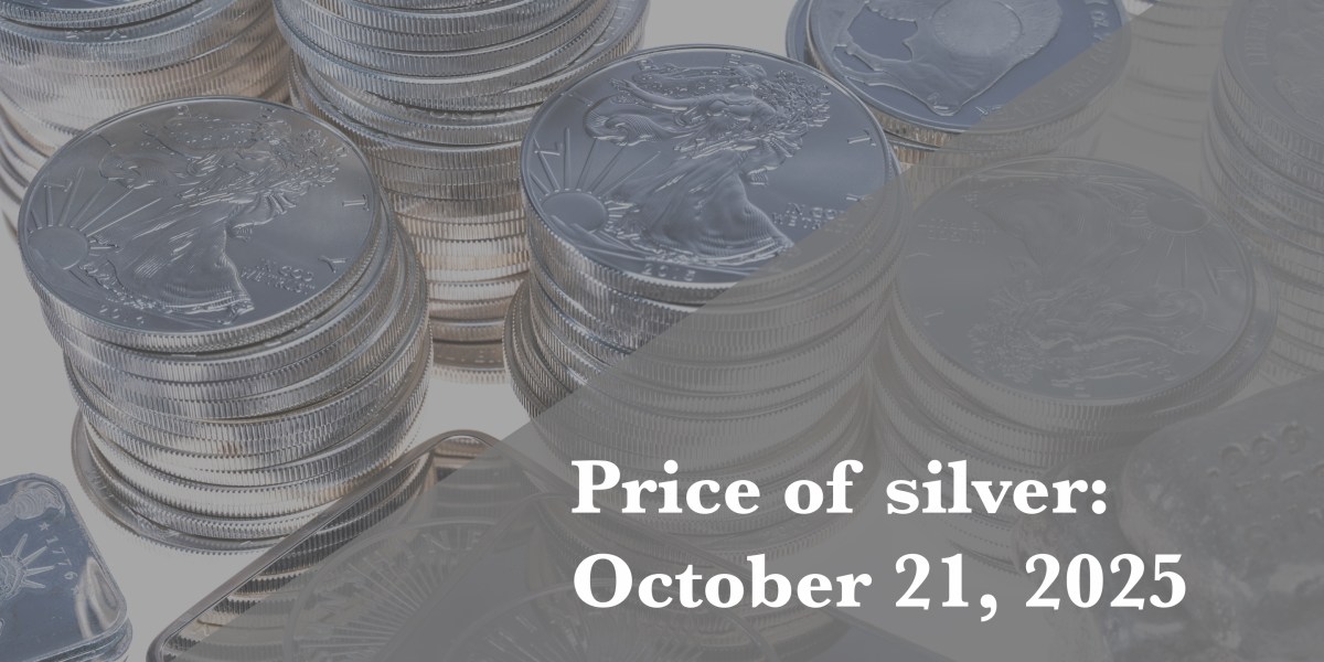 Current price of silver as of Tuesday, October 21, 2025