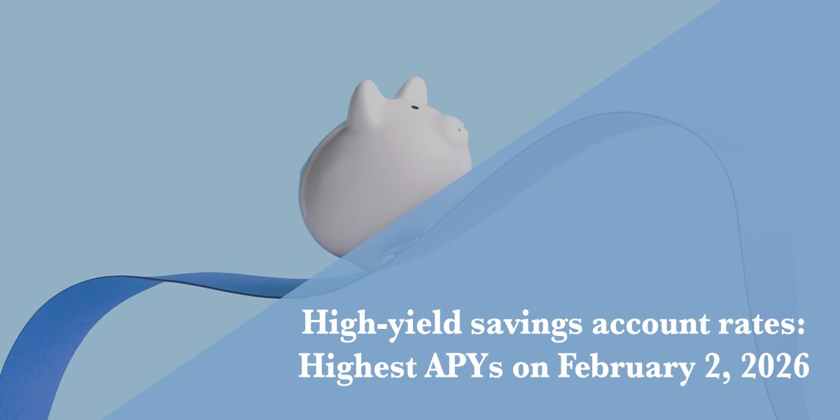 Today’s best high-yield savings account rates on Feb. 2, 2026: Earn up to 5.00% APY