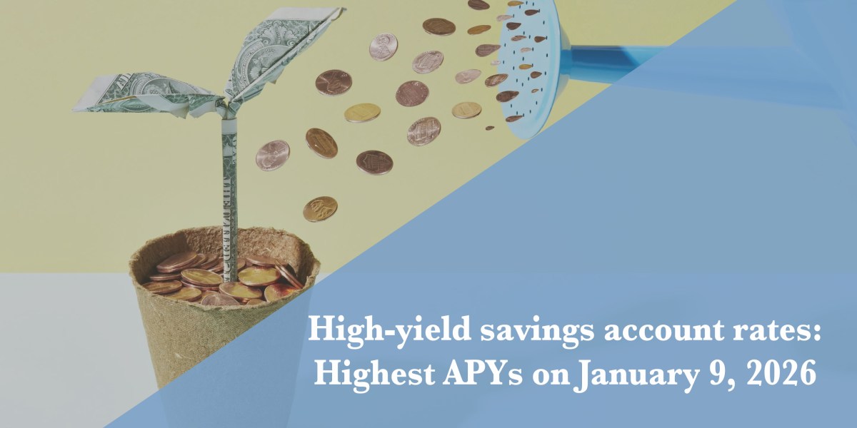 Today’s best high-yield savings account rates on Jan. 9, 2026: Earn up to 5.00% APY