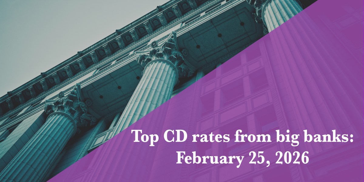 https://fortune.com/img-assets/wp-content/uploads/2026/02/Big-Bank-CD-Rates-Feb-25.jpg?resize=1200,600