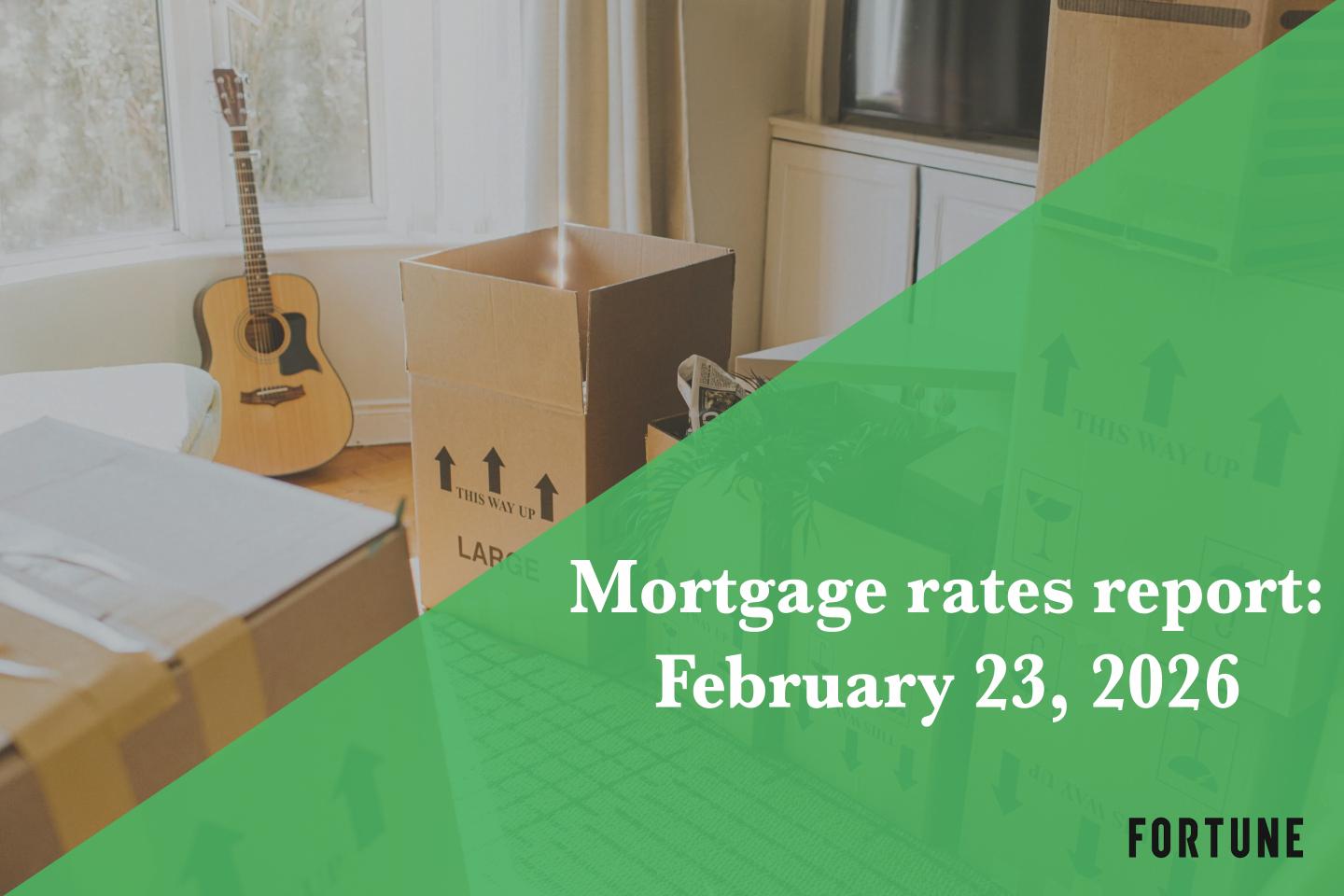 Current mortgage rates report for Feb. 23, 2026