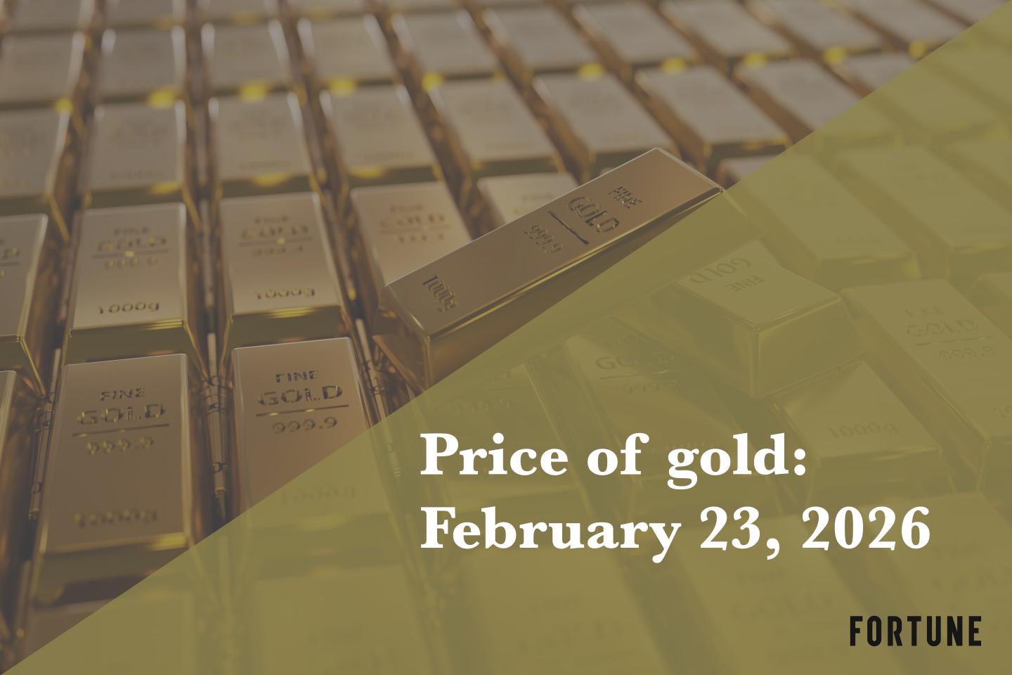 Current price of gold as of February 23, 2026