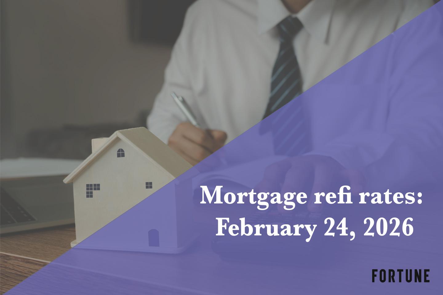 Mortgage refinance rates of February 24, 2026