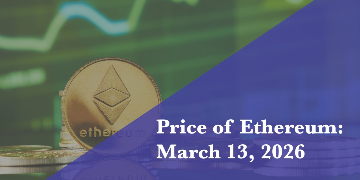 Current price of Ethereum for March 13, 2026