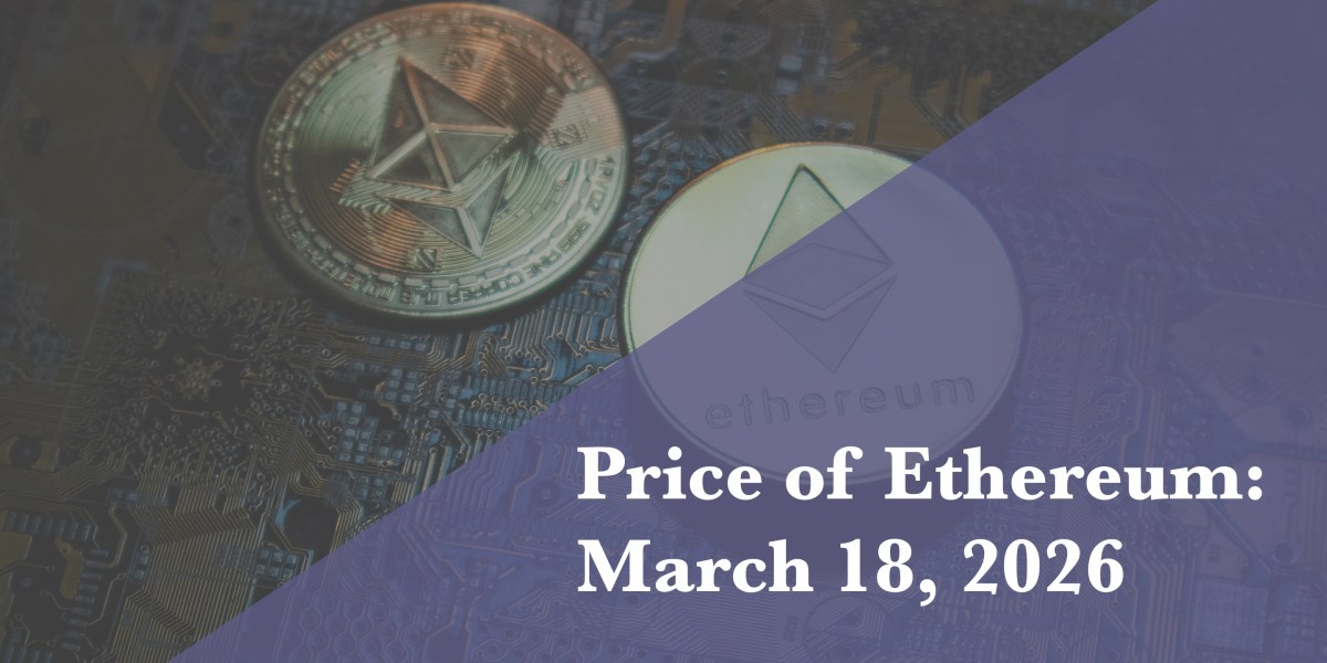 Current price of Ethereum for March 18, 2026