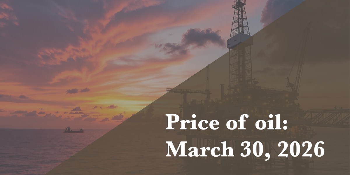 Current price of oil as of March 30, 2026 | Fortune