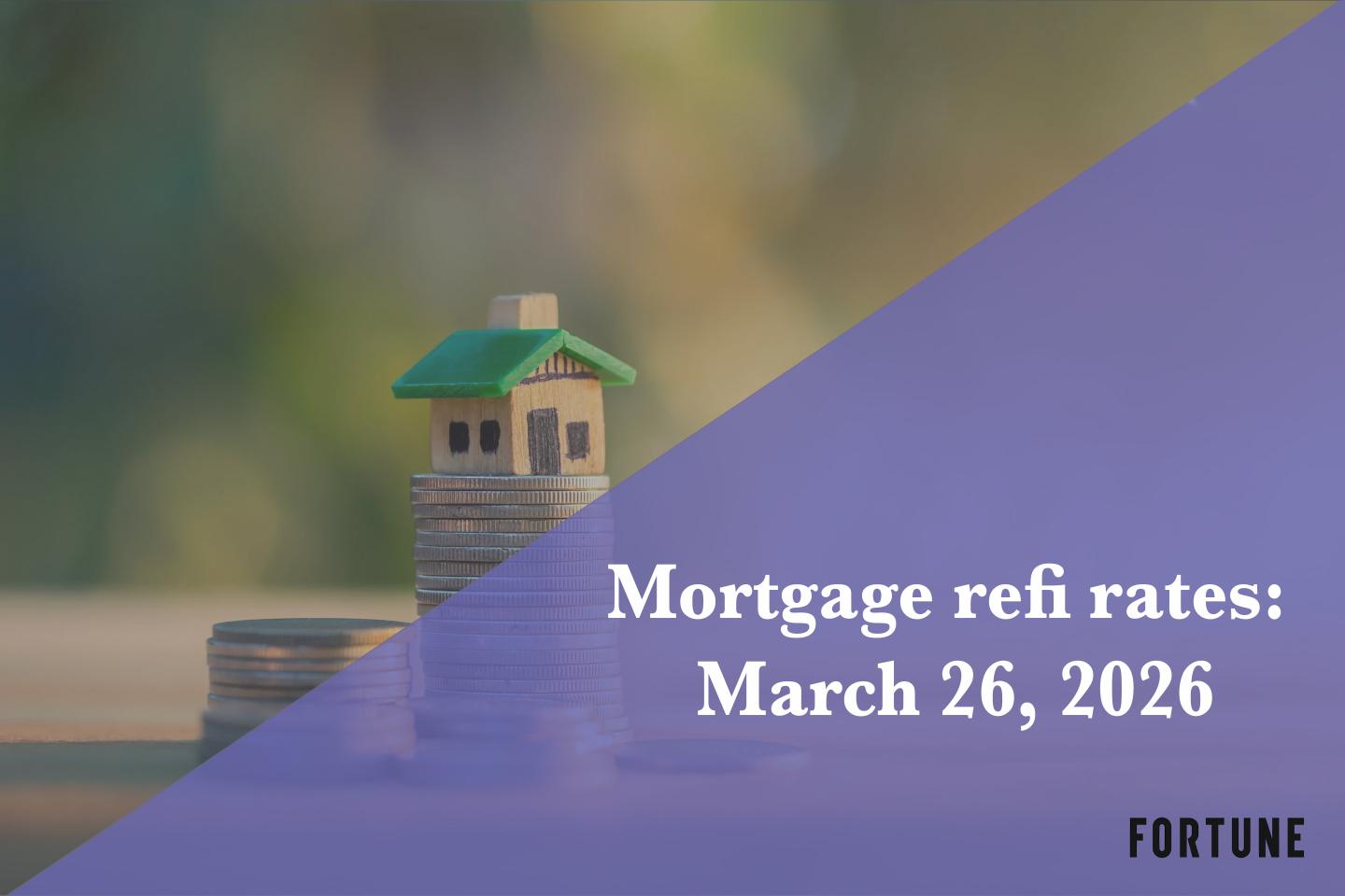 Current refi mortgage rates report for March 26, 2026