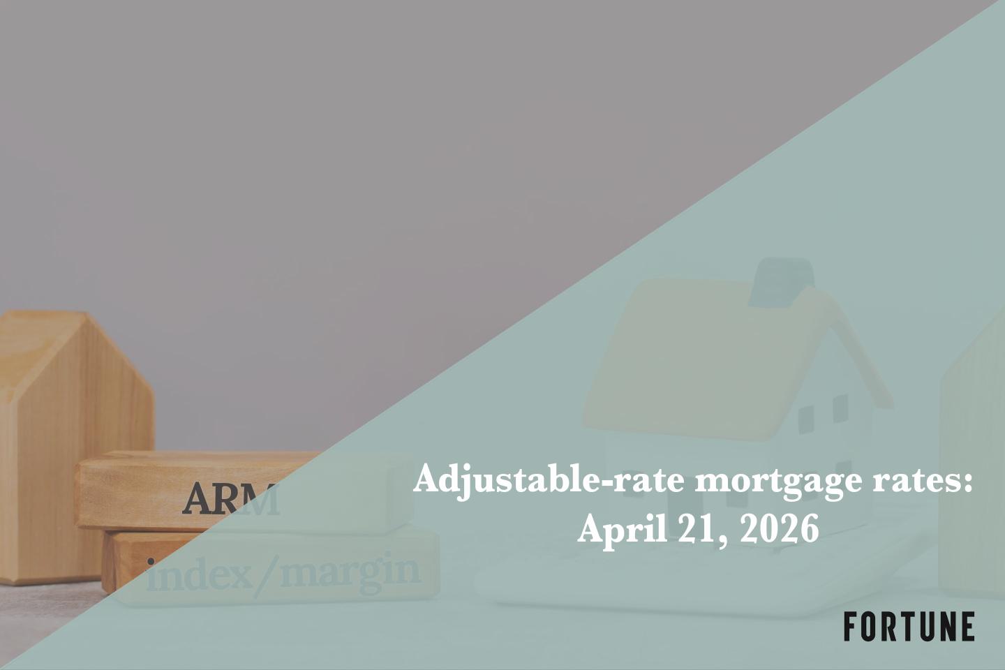 Current ARM mortgage rates report for April 21, 2026