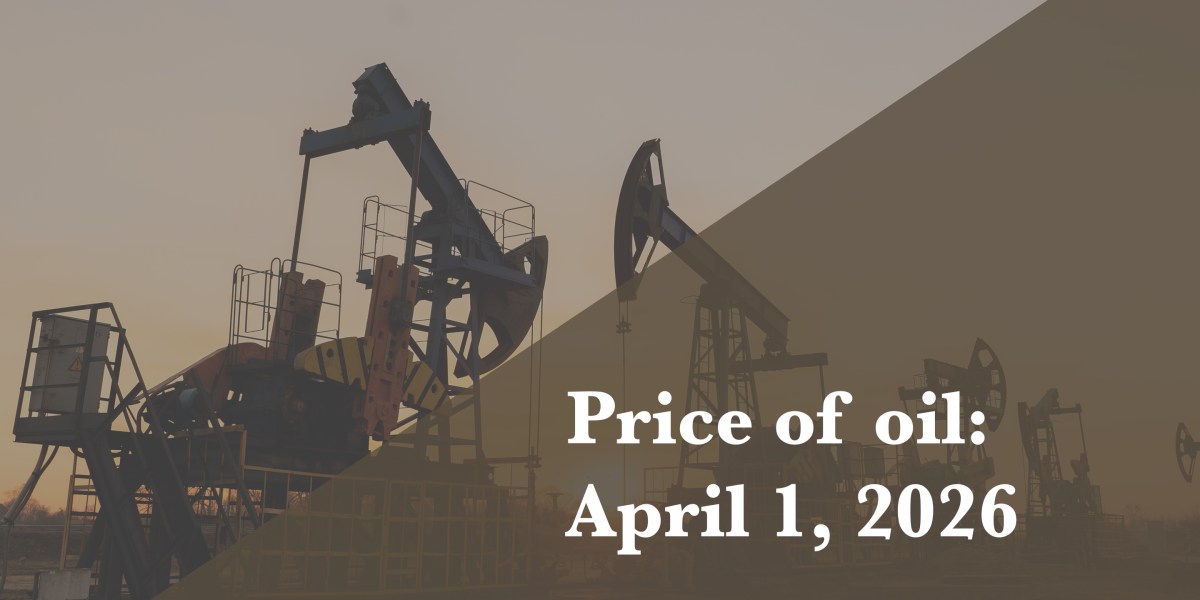 Current price of oil as of April 1, 2026 | Fortune