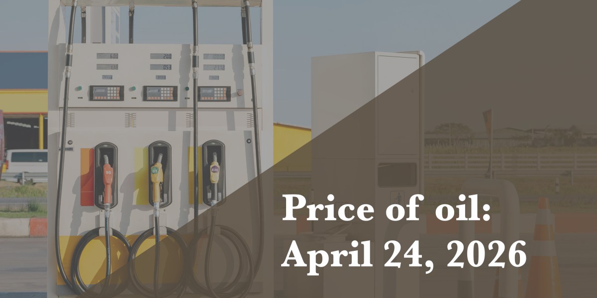 Current price of oil as of April 25, 2026