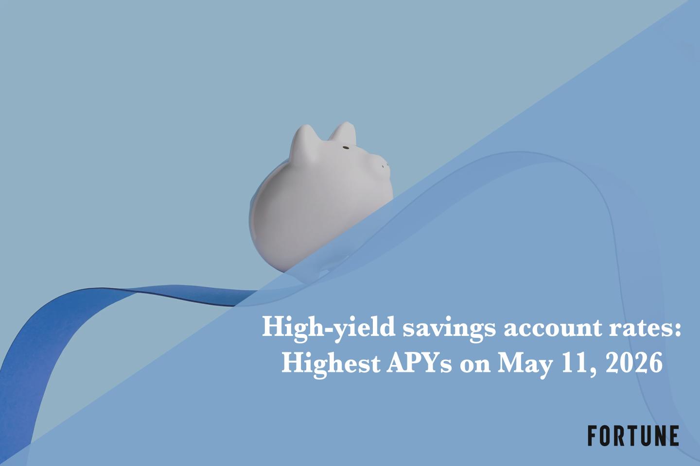 The top high-yield savings rates: Up to 5.00% on May 11, 2026
