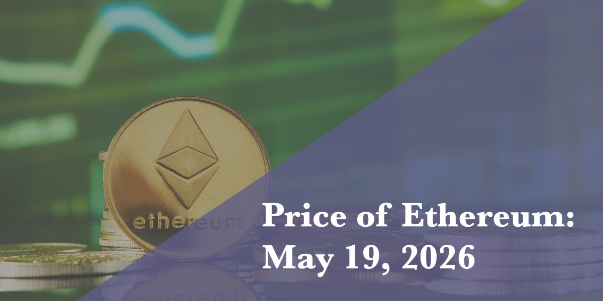 https://fortune.com/img-assets/wp-content/uploads/2026/05/Price-of-Ethereum-May-19.jpg?resize=1200,600