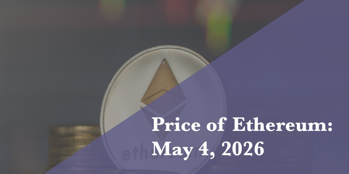 https://fortune.com/img-assets/wp-content/uploads/2026/05/Price-of-Ethereum-May-4.jpg?resize=1200,600