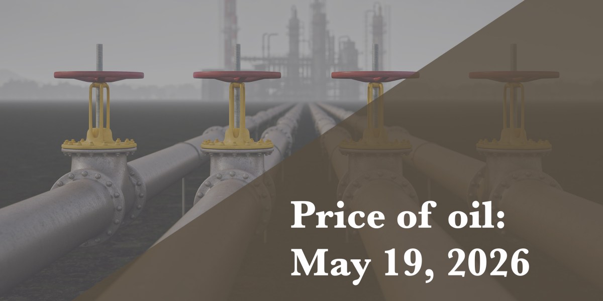 Current price of oil as of May 19, 2026