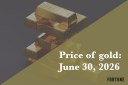 Current price of gold as of June 30, 2026