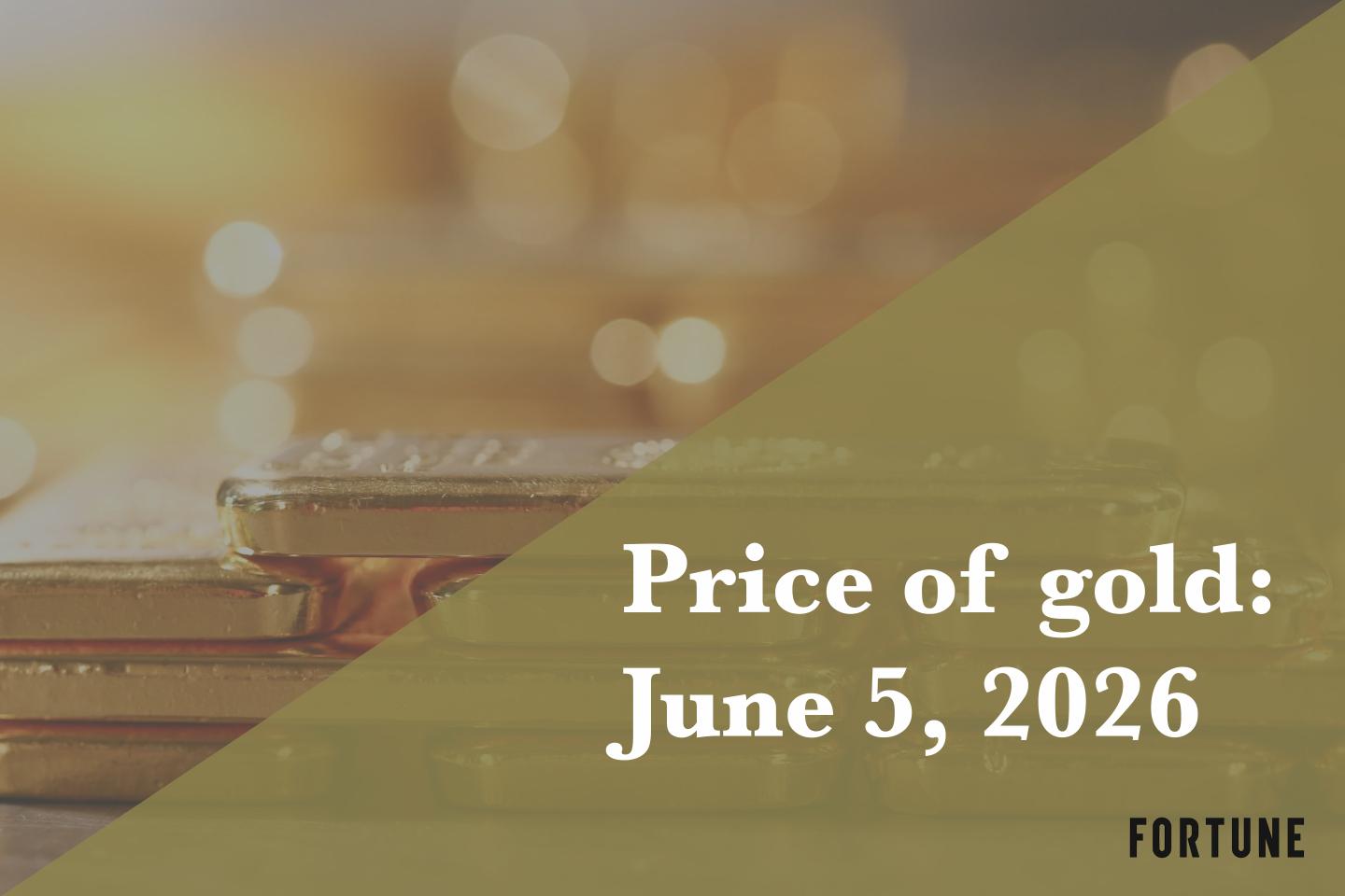 Current price of gold as of June 5, 2026