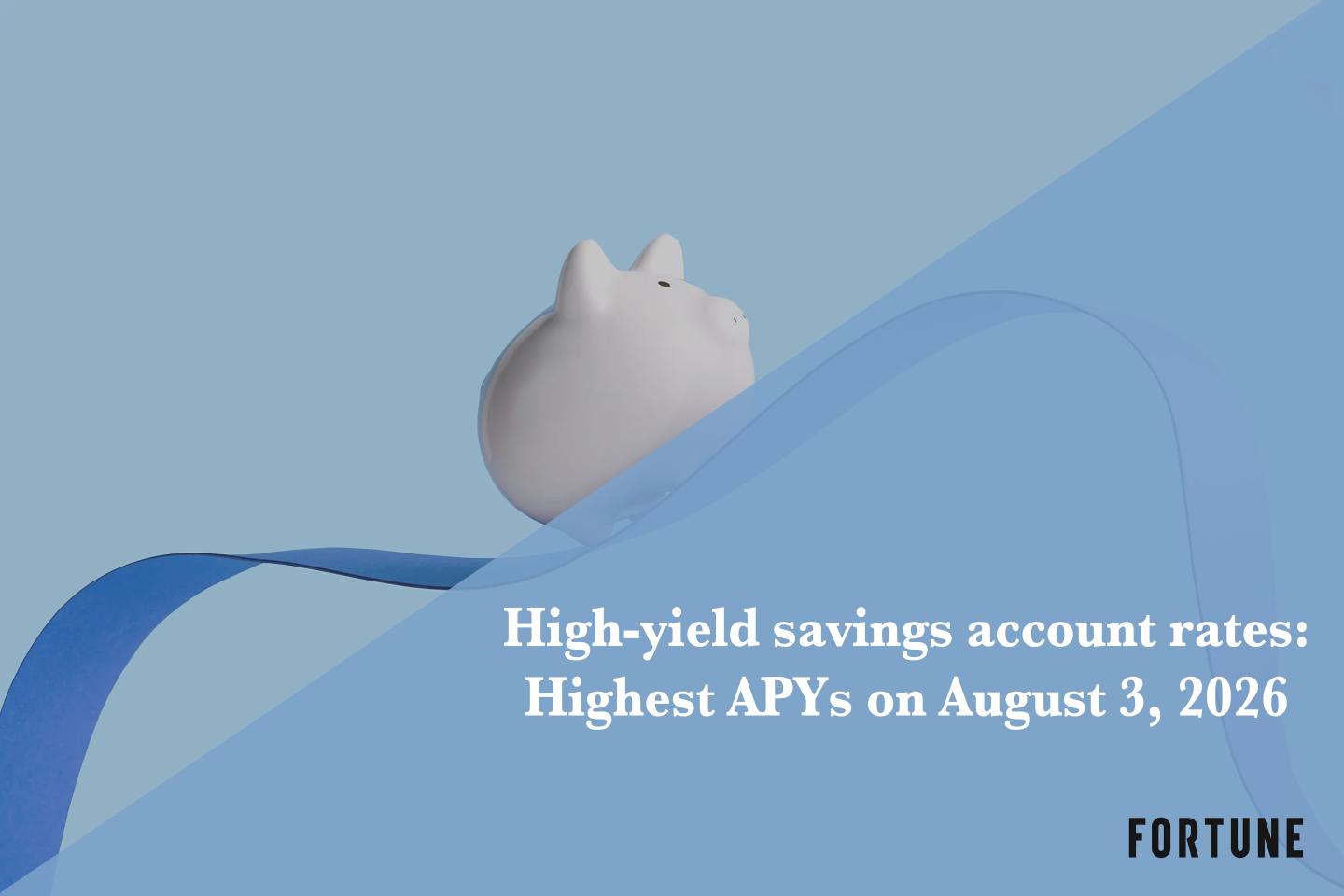 The top high-yield savings rates: Up to 4.50% on Aug. 3, 2026